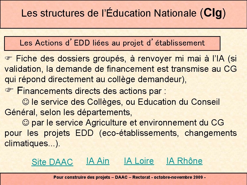 Les structures de l’Éducation Nationale (Clg) Les Actions d’EDD liées au projet d’établissement Fiche