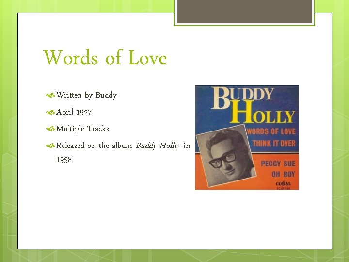 Words of Love Written by Buddy April 1957 Multiple Tracks Released on the album