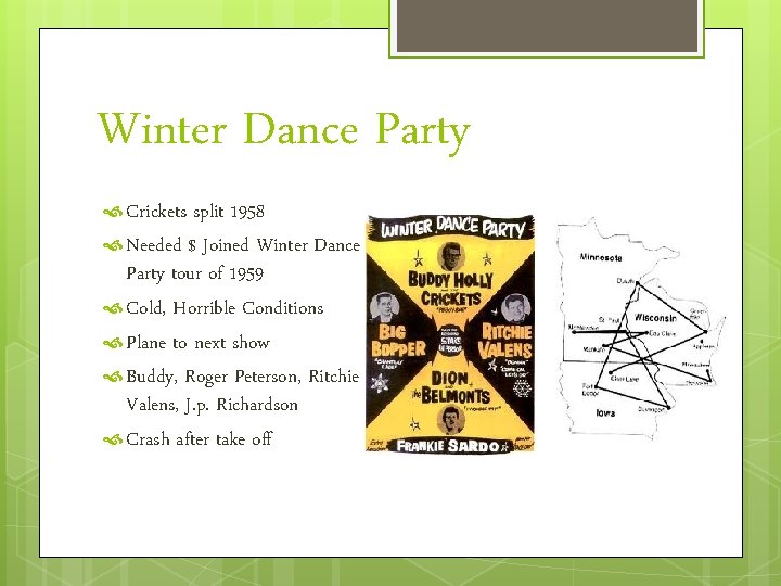 Winter Dance Party Crickets split 1958 Needed $ Joined Winter Dance Party tour of