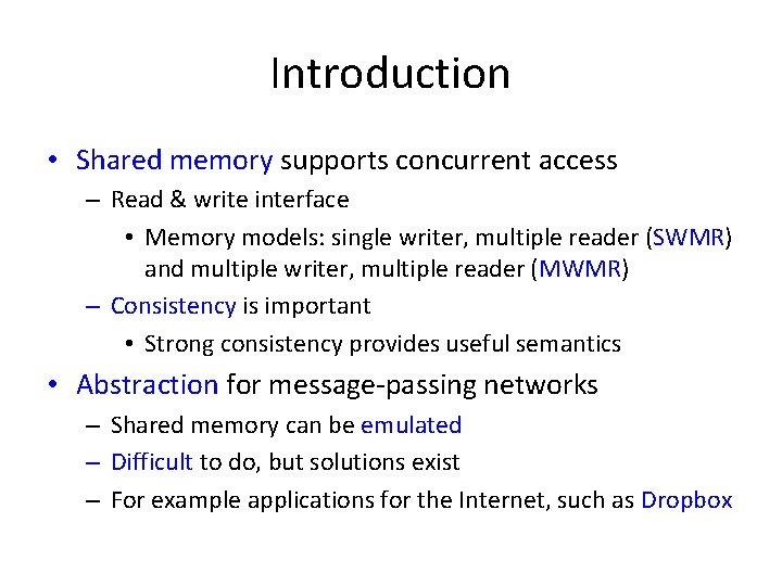 Introduction • Shared memory supports concurrent access – Read & write interface • Memory