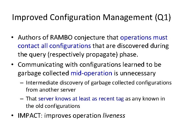 Improved Configuration Management (Q 1) • Authors of RAMBO conjecture that operations must contact