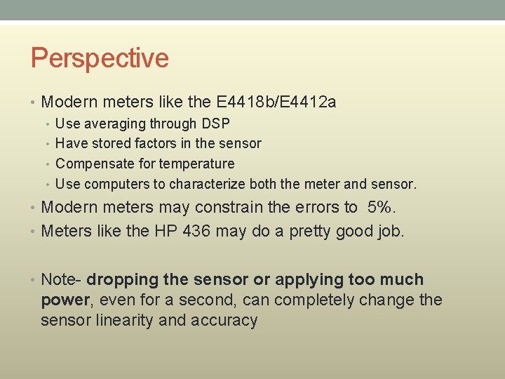 Perspective • Modern meters like the E 4418 b/E 4412 a • Use averaging