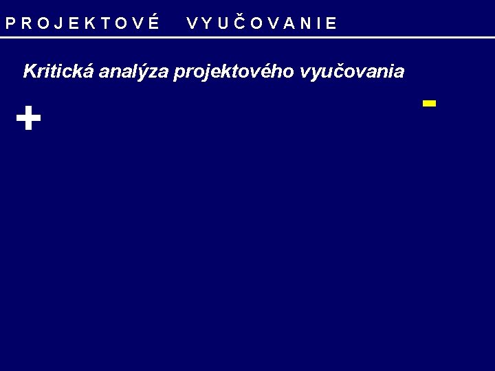 P R O J E K T O V É V Y U Č P R O J E K T O V É V Y U Č