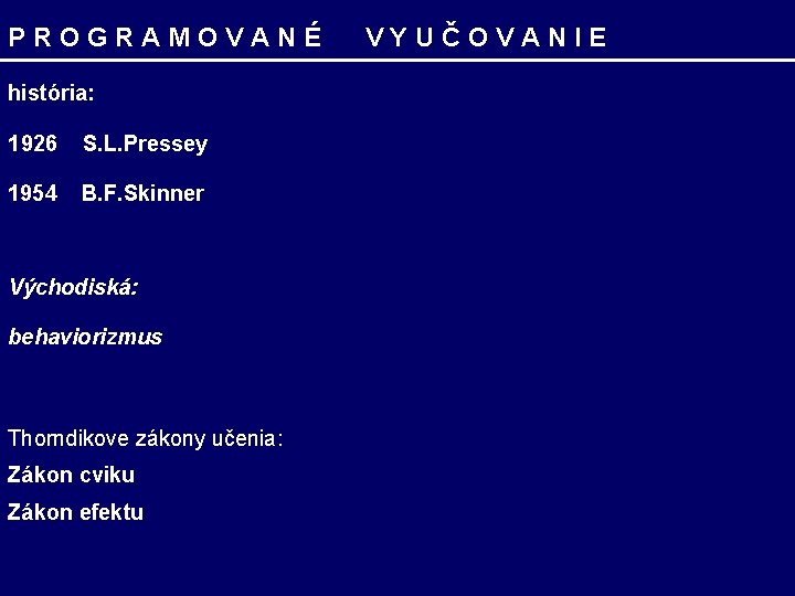 P R O G R A M O V A N É V Y P R O G R A M O V A N É V Y