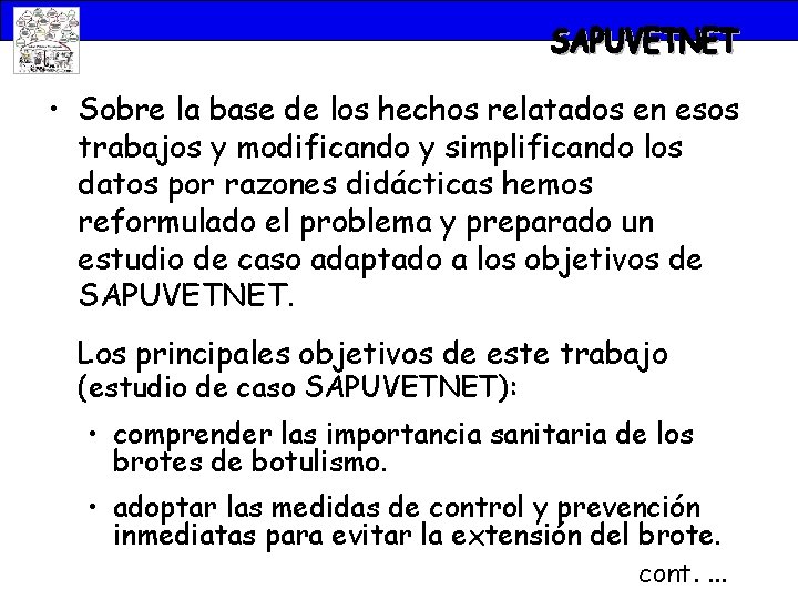  • Sobre la base de los hechos relatados en esos trabajos y modificando