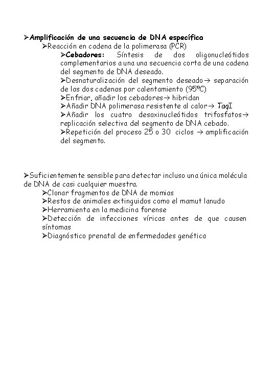 ØAmplificación de una secuencia de DNA específica ØReacción en cadena de la polimerasa (PCR)