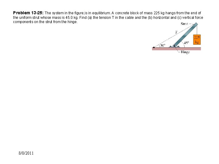 Problem 13 -25: The system in the figure is in equilibrium. A concrete block