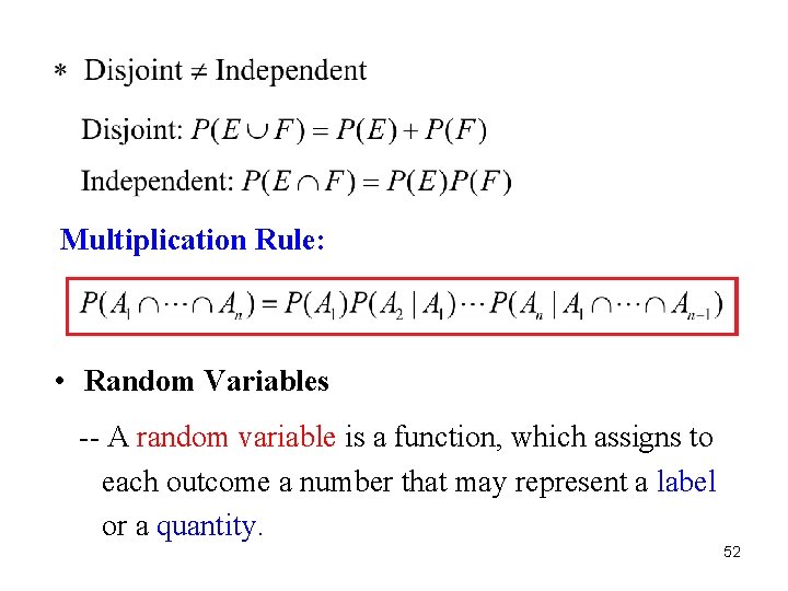 Multiplication Rule: • Random Variables -- A random variable is a function, which assigns