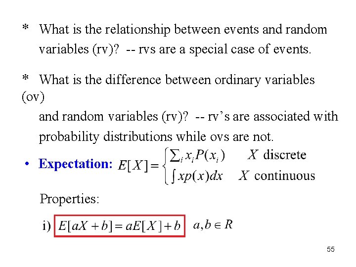 * What is the relationship between events and random variables (rv)? -- rvs are