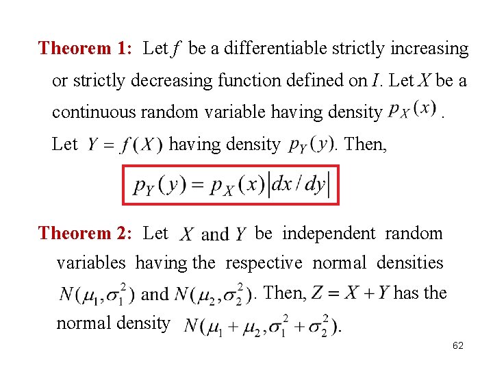 Theorem 1: Let f be a differentiable strictly increasing or strictly decreasing function defined