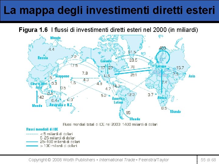 La mappa degli investimenti diretti esteri Figura 1. 6 I flussi di investimenti diretti