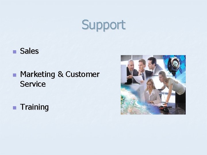 Support n n n Sales Marketing & Customer Service Training 