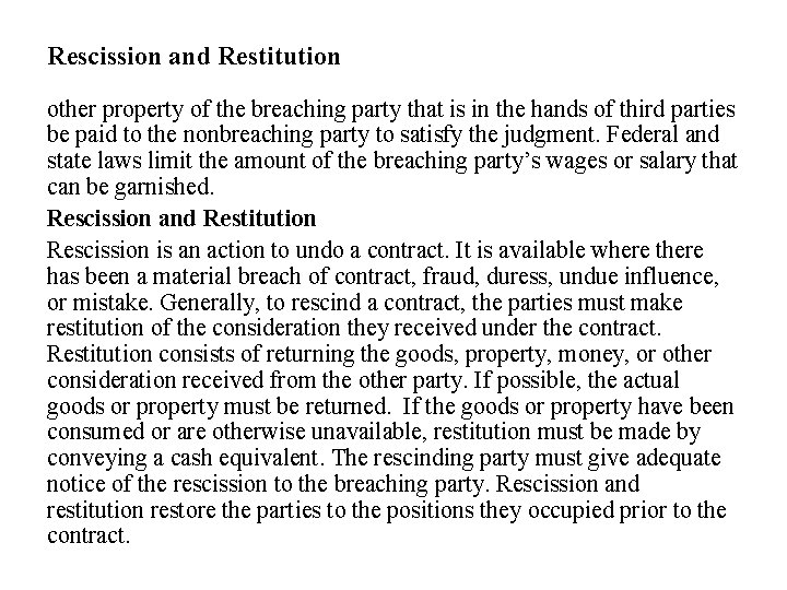 Rescission and Restitution other property of the breaching party that is in the hands