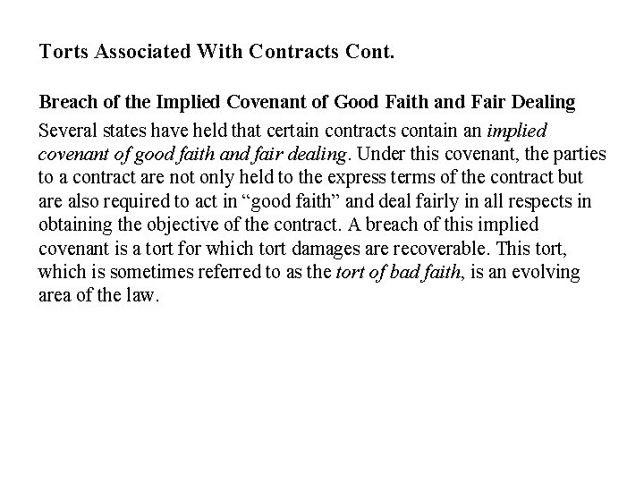 Torts Associated With Contracts Cont. Breach of the Implied Covenant of Good Faith and