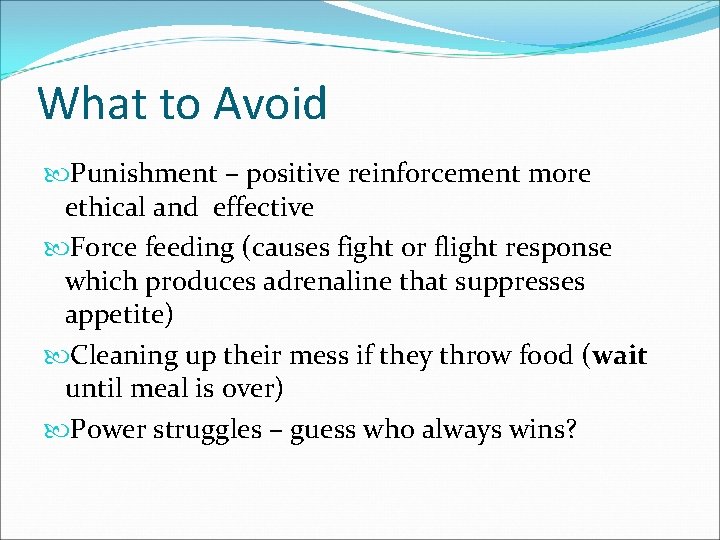 What to Avoid Punishment – positive reinforcement more ethical and effective Force feeding (causes