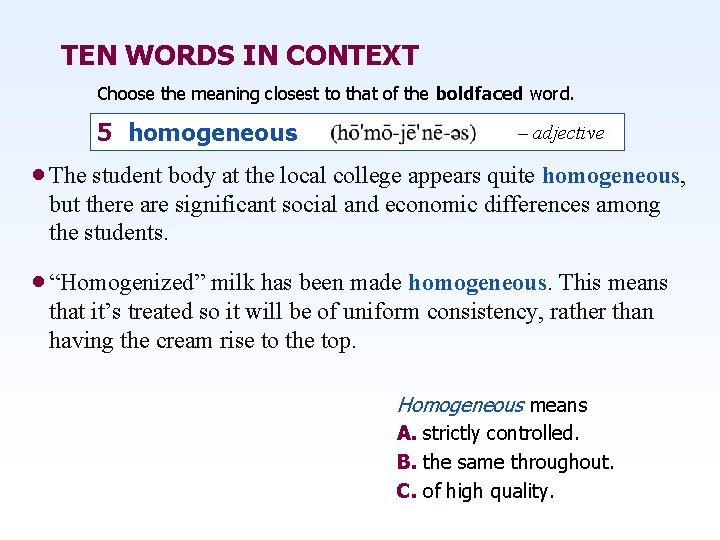 TEN WORDS IN CONTEXT Choose the meaning closest to that of the boldfaced word.