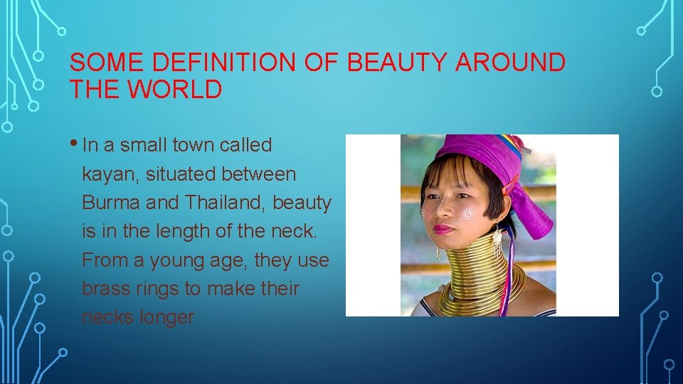 SOME DEFINITION OF BEAUTY AROUND THE WORLD • In a small town called kayan,