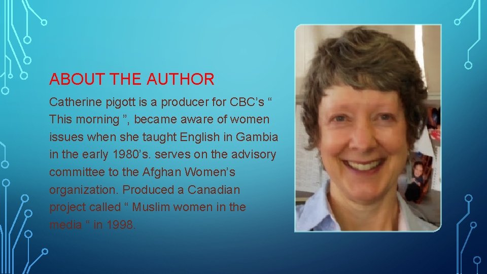 ABOUT THE AUTHOR Catherine pigott is a producer for CBC’s “ This morning ”,