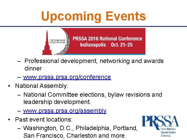 Upcoming Events – Professional development, networking and awards dinner – www. prssa. prsa. org/conference