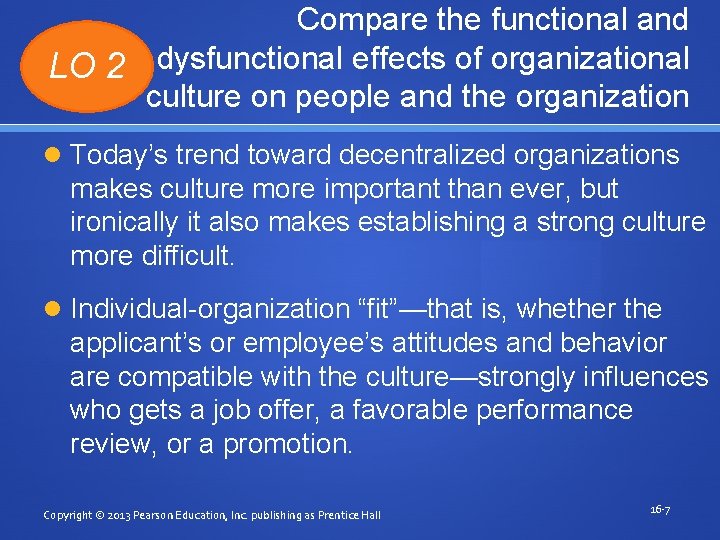 Compare the functional and LO 2 dysfunctional effects of organizational culture on people and