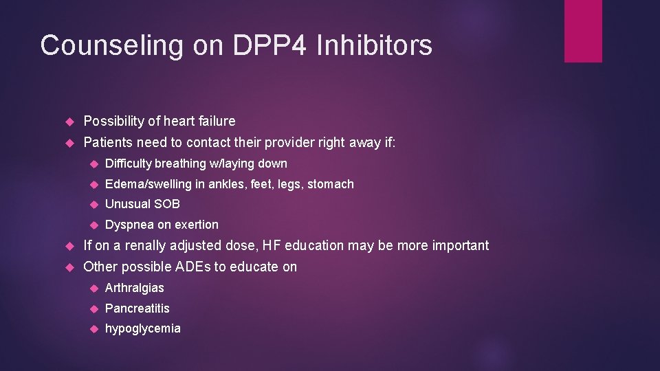 Counseling on DPP 4 Inhibitors Possibility of heart failure Patients need to contact their