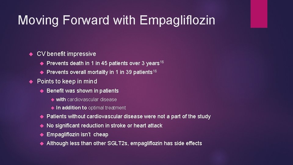 Moving Forward with Empagliflozin CV benefit impressive Prevents death in 1 in 45 patients