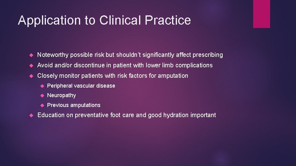 Application to Clinical Practice Noteworthy possible risk but shouldn’t significantly affect prescribing Avoid and/or