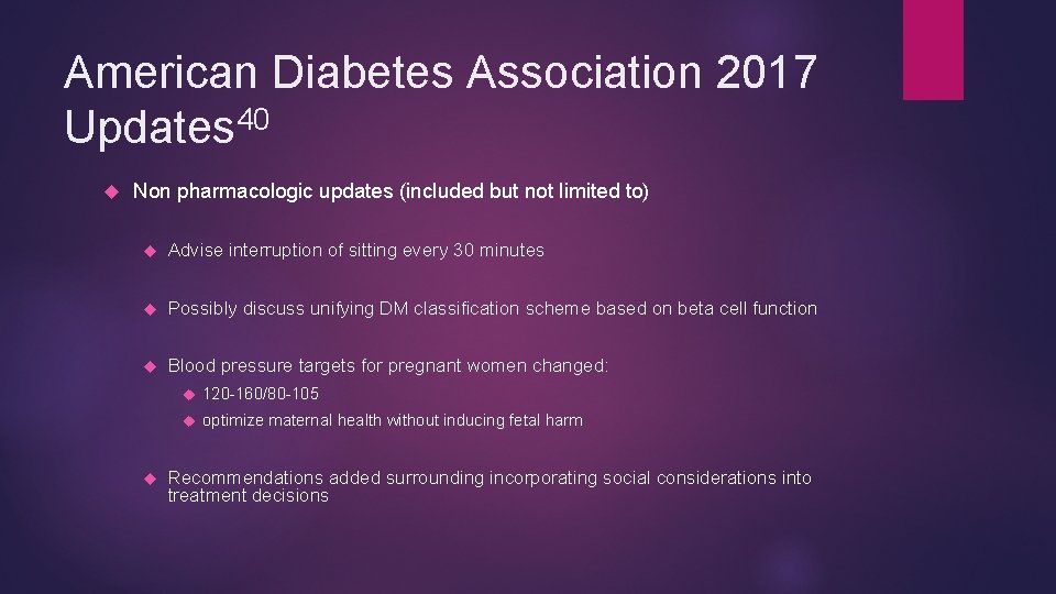 American Diabetes Association 2017 Updates 40 Non pharmacologic updates (included but not limited to)