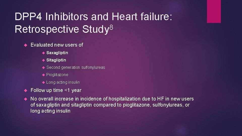 DPP 4 Inhibitors and Heart failure: Retrospective Study 8 Evaluated new users of Saxagliptin