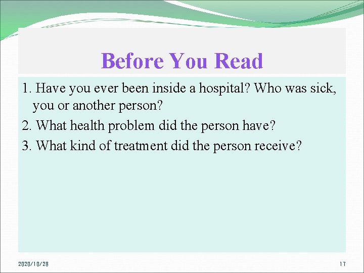 Before You Read 1. Have you ever been inside a hospital? Who was sick,