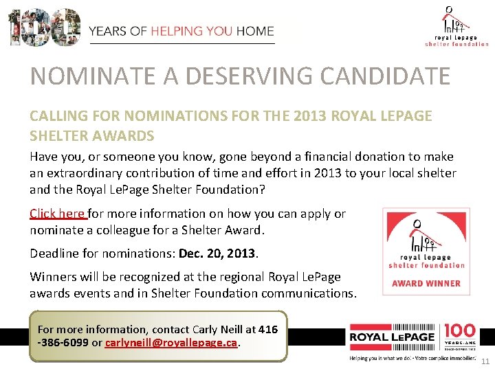 NOMINATE A DESERVING CANDIDATE CALLING FOR NOMINATIONS FOR THE 2013 ROYAL LEPAGE SHELTER AWARDS