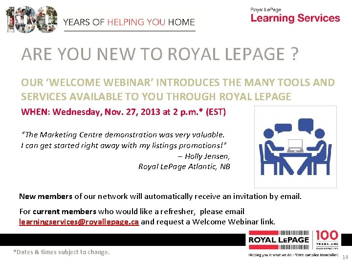 ARE YOU NEW TO ROYAL LEPAGE ? OUR ‘WELCOME WEBINAR’ INTRODUCES THE MANY TOOLS