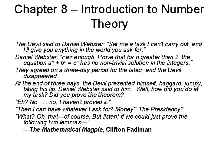 Chapter 8 – Introduction to Number Theory The Devil said to Daniel Webster: "Set