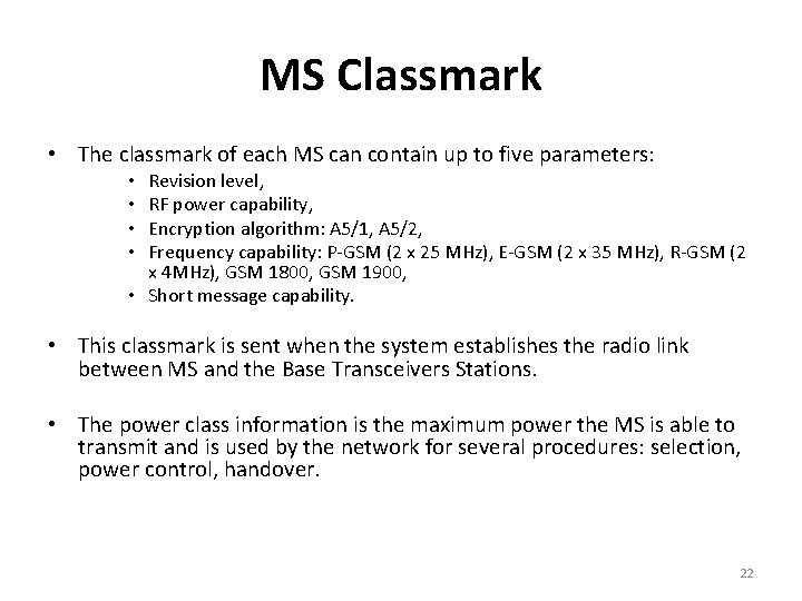 MS Classmark • The classmark of each MS can contain up to five parameters: