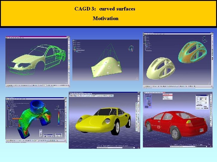 CAGD 3: curved surfaces Motivation 