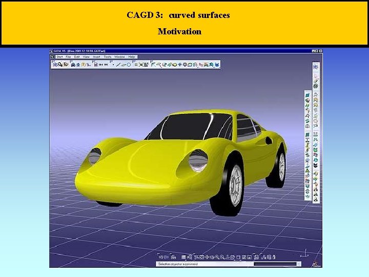 CAGD 3: curved surfaces Motivation 