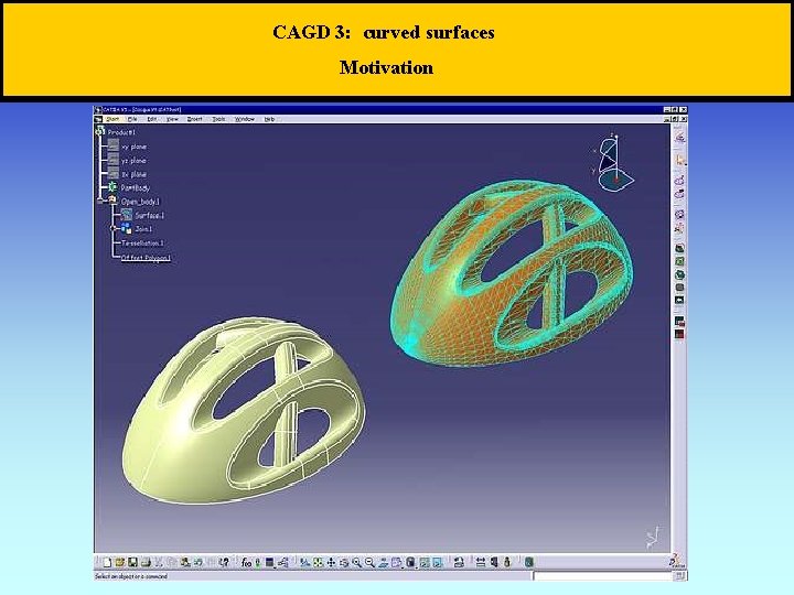 CAGD 3: curved surfaces Motivation 