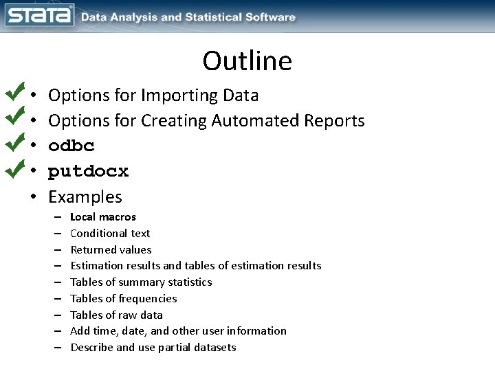 Outline • • • Options for Importing Data Options for Creating Automated Reports odbc