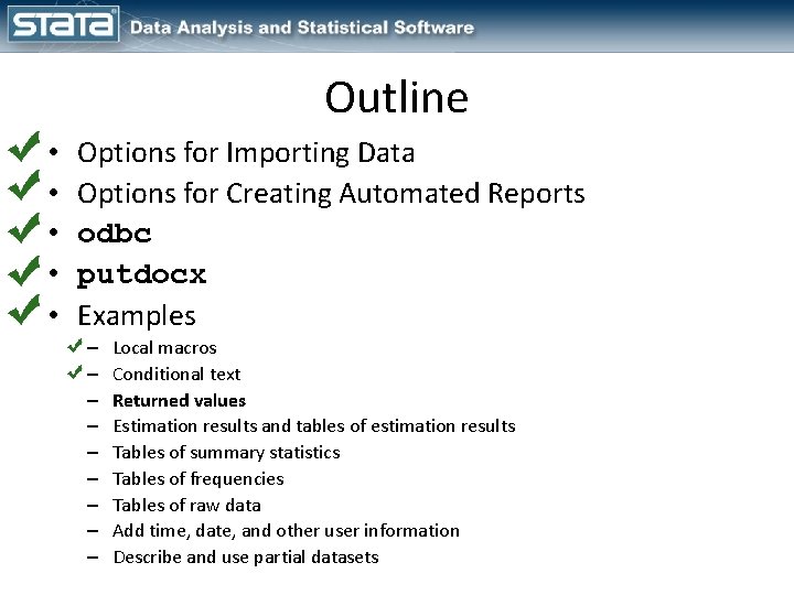 Outline • • • Options for Importing Data Options for Creating Automated Reports odbc