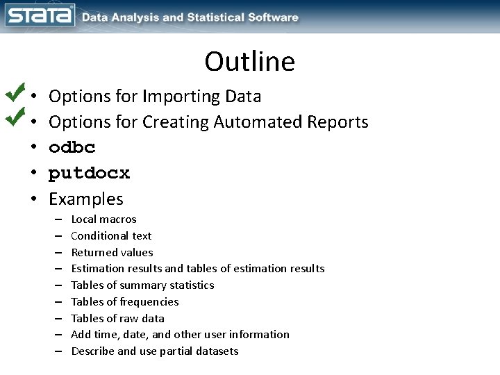 Outline • • • Options for Importing Data Options for Creating Automated Reports odbc