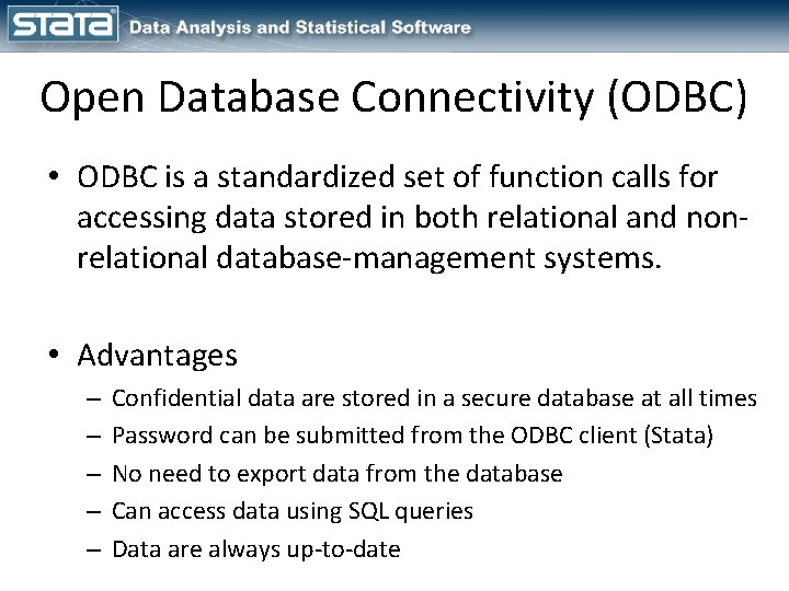 Open Database Connectivity (ODBC) • ODBC is a standardized set of function calls for