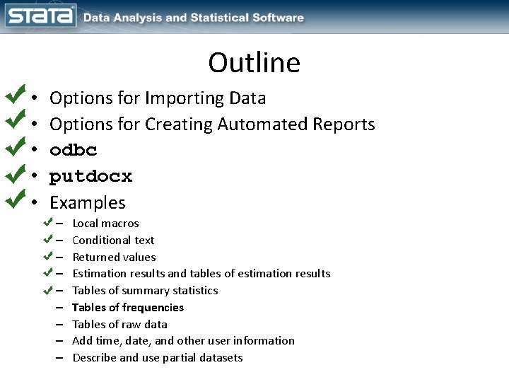 Outline • • • Options for Importing Data Options for Creating Automated Reports odbc