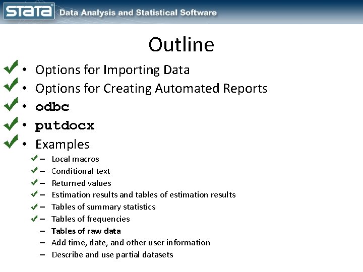 Outline • • • Options for Importing Data Options for Creating Automated Reports odbc