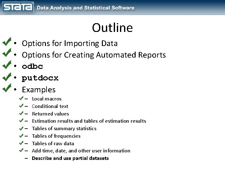 Outline • • • Options for Importing Data Options for Creating Automated Reports odbc