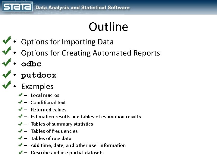 Outline • • • Options for Importing Data Options for Creating Automated Reports odbc