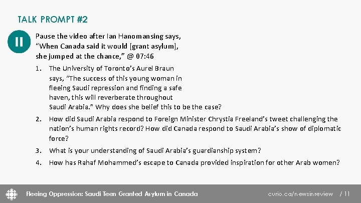 TALK PROMPT #2 Pause the video after Ian Hanomansing says, “When Canada said it