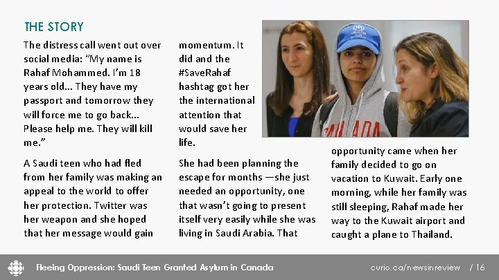 THE STORY The distress call went out over social media: “My name is Rahaf