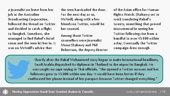 a journalist on leave from her job at the Australian Broadcasting Corporation, followed the