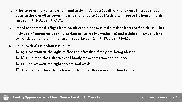 4. Prior to granting Rahaf Mohammed asylum, Canada-Saudi relations were in great shape despite