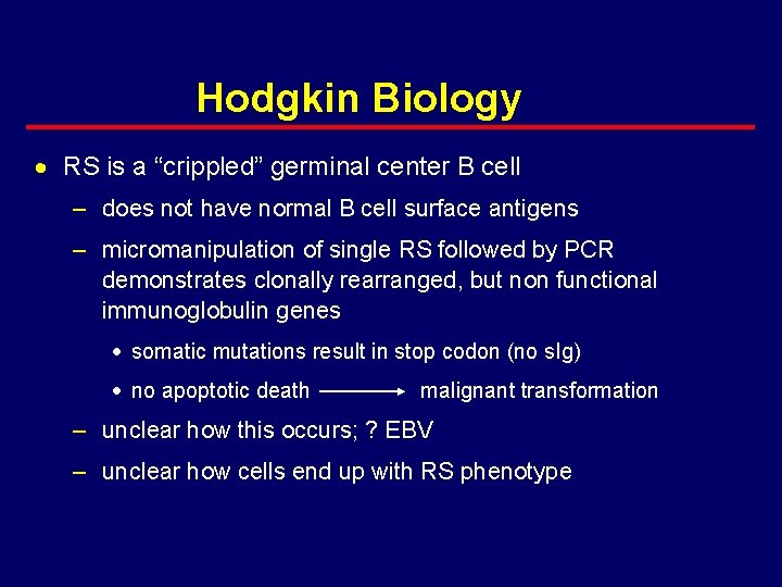 Hodgkin Biology · RS is a “crippled” germinal center B cell – does not